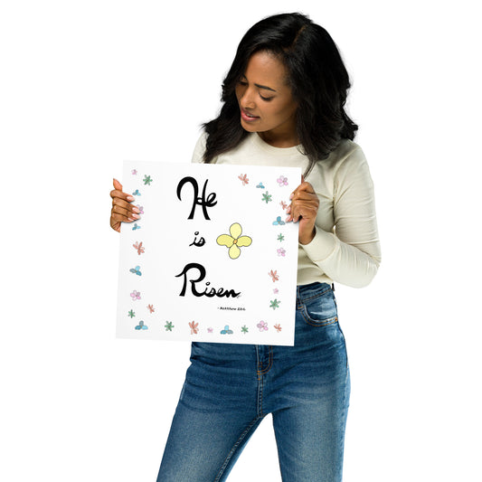 He is Risen (Flowered) - Poster