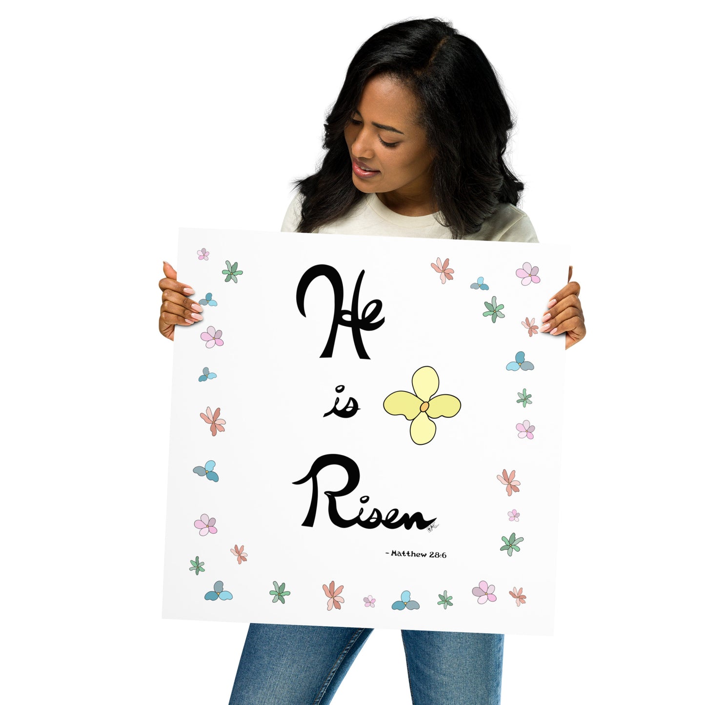 He is Risen (Flowered) - Poster