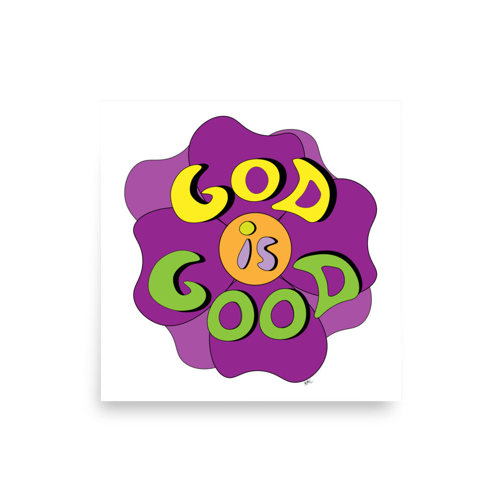 God is Good (Flower) - Poster