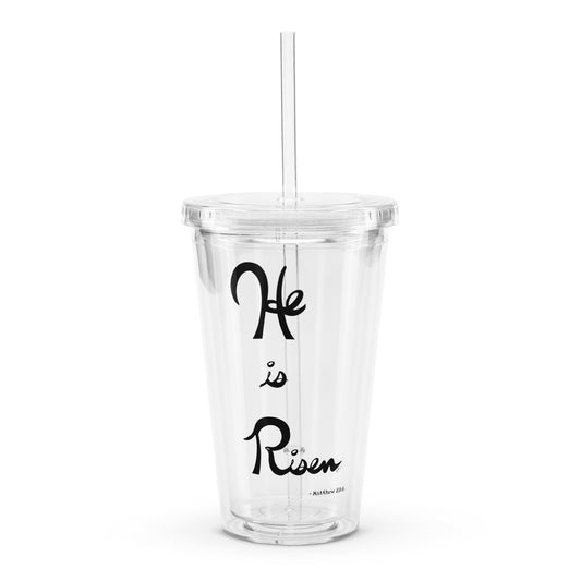 He is Risen (Plain Lettering) - Plastic Tumbler