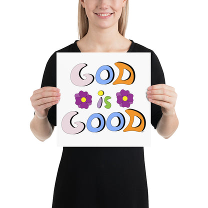 God is Good (Two Flowers) - Poster