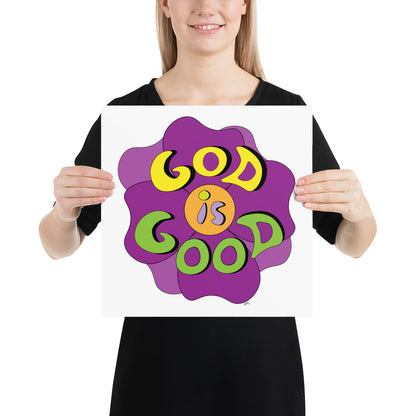 God is Good (Flower) - Poster
