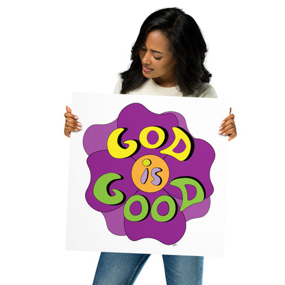 God is Good (Flower) - Poster