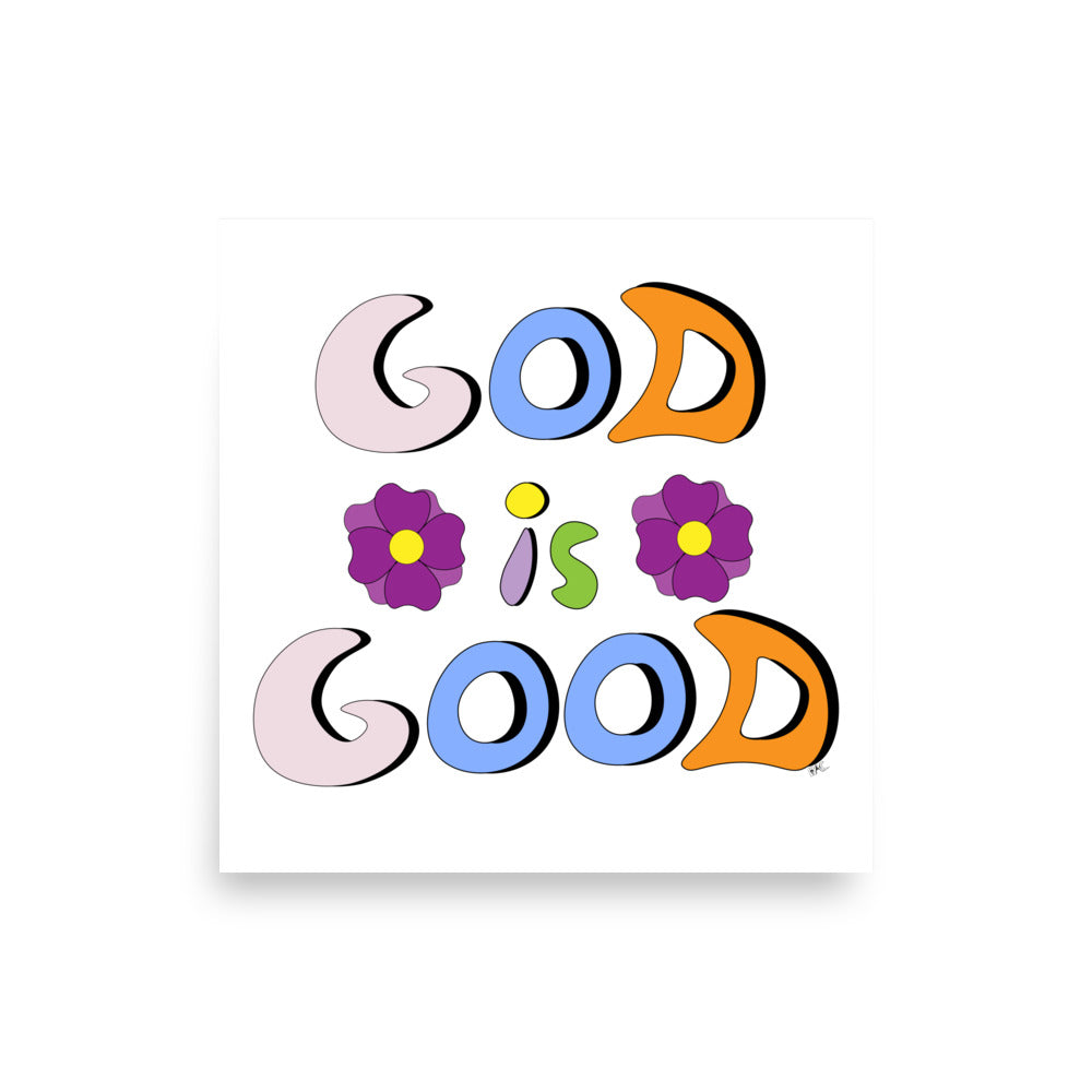 God is Good (Two Flowers) - Poster